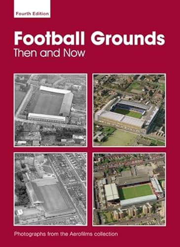 Stock image for Football Grounds: Then and Now for sale by MusicMagpie