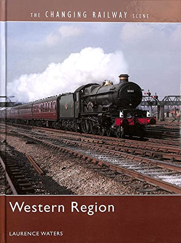 Stock image for Changing Railway Scene, The: Western Region for sale by AwesomeBooks