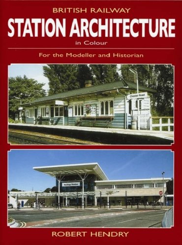 Beispielbild fr British Railway Station Architecture in Colour: For the Modeller and Historian zum Verkauf von WorldofBooks