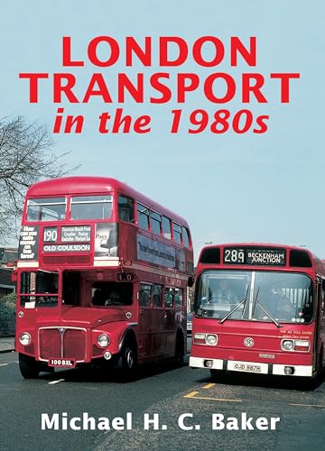 Stock image for London Transport in the 1980s for sale by Lewes Book Centre