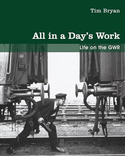 Beispielbild fr All in a Day's Work: Life on the GWR zum Verkauf von WorldofBooks