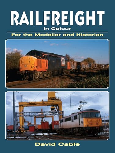 Stock image for Railfreight in Colour for the Modeller and Historian for sale by Front Cover Books