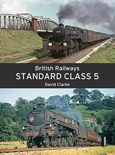 Locomotives in Detail 9: Br Standard Class 5 4-6-0 (9780711033924) by Clarke, David