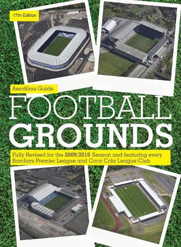 Stock image for Football Grounds ,17th Edition ; Fully Revised for the 2009/10 Season for sale by Lewes Book Centre
