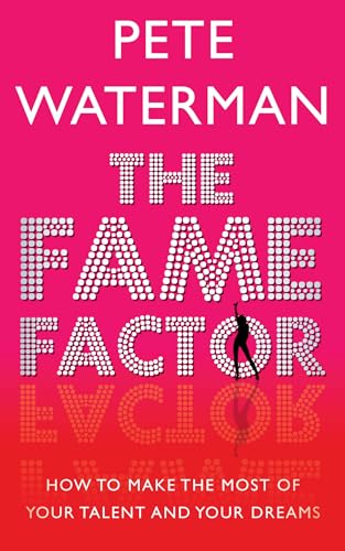 Stock image for The Fame Factor. How to Make the Most of Your Talent for sale by The London Bookworm
