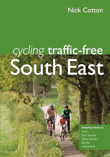 Stock image for Cycling Traffic-Free: South East: Kent, East Sussex, West Sussex, Surrey and Hampshire for sale by WorldofBooks