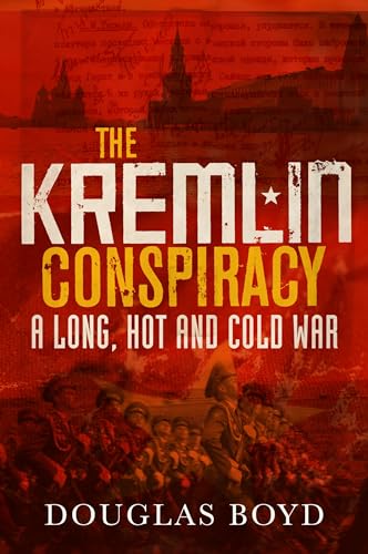 9780711034440: The Kremlin Conspiracy: A Long, Hot and Cold War