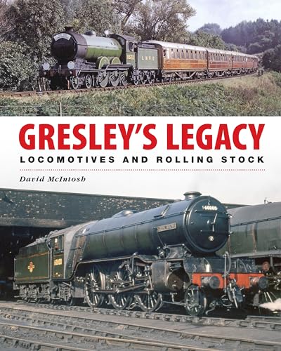 Beispielbild fr Gresley's Legacy: Locomotives and Rolling Stock zum Verkauf von WorldofBooks