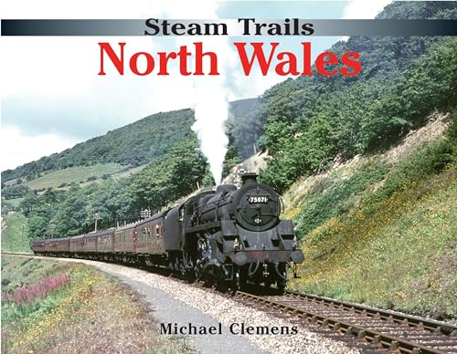 Stock image for North Wales (Steam Trails) for sale by WorldofBooks