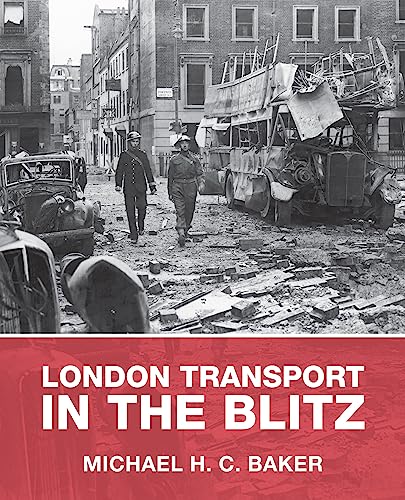 Beispielbild fr London Transport in the Blitz zum Verkauf von WorldofBooks