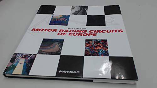 9780711034815: The Classic Motor Racing Circuits of Europe