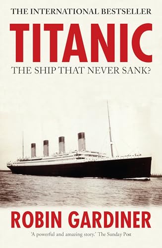 

Titanic: The Ship that Never Sank