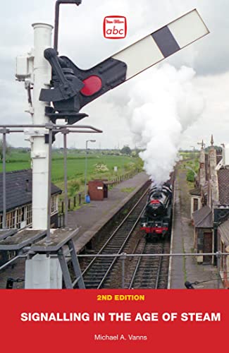 Stock image for abc Signalling in the Age of Steam (Second Edition) for sale by WorldofBooks