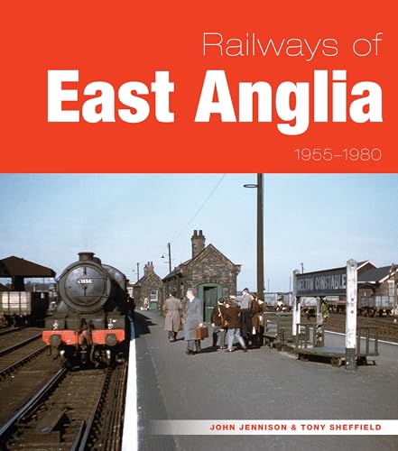 Railways of East Anglia (9780711036543) by Jennison, John