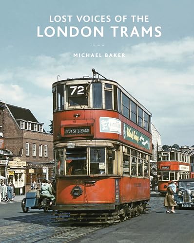 9780711036857: Lost Voices of the London Tram