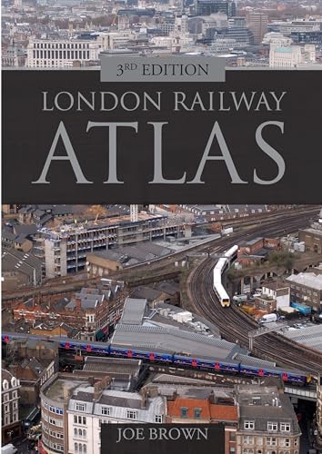 London Railway Atlas (9780711037281) by Joe Brown