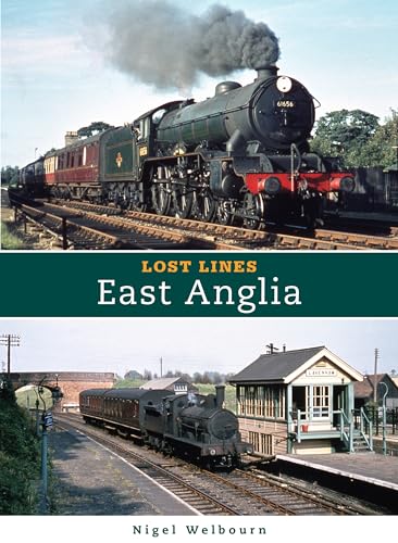 Beispielbild fr Lost Lines: East Anglia zum Verkauf von WorldofBooks