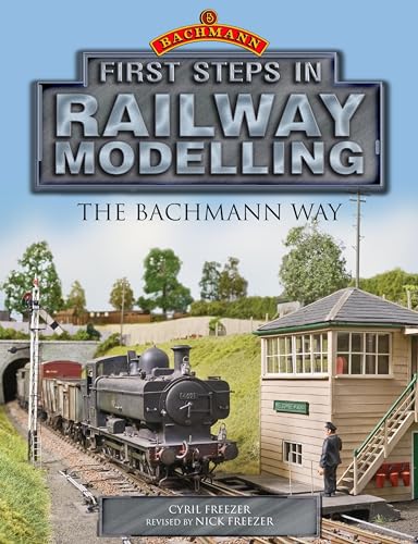 Imagen de archivo de First Steps in Railway Modelling: the Bachmann Way a la venta por Books From California