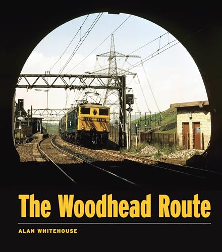 Beispielbild fr The Woodhead Route zum Verkauf von Linmart Books