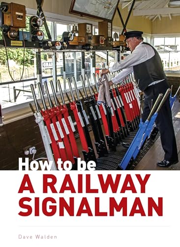 Beispielbild fr How to Be a Railway Signalman zum Verkauf von Blackwell's