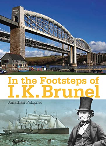 Stock image for In The Footsteps of I K Brunel for sale by WorldofBooks