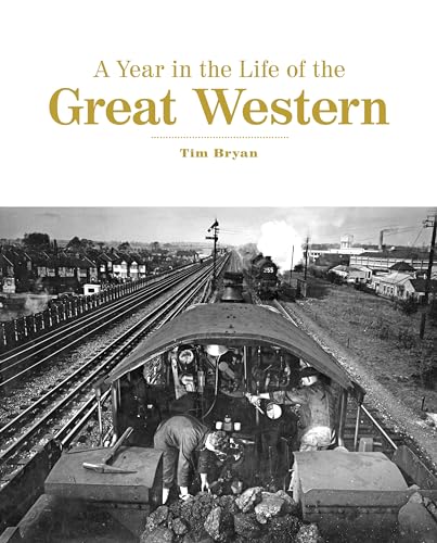 Stock image for A Year in the Life of the Great Western for sale by WorldofBooks