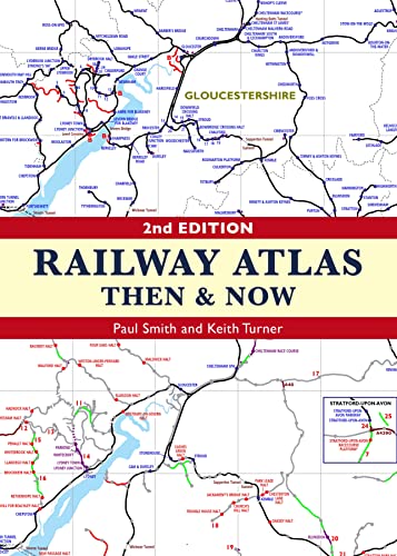 Beispielbild fr RAILWAY ATLAS THEN & NOW : Second Edition zum Verkauf von Amazing Book Company