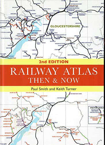 9780711038332: Railway Atlas Then and Now 2nd edition