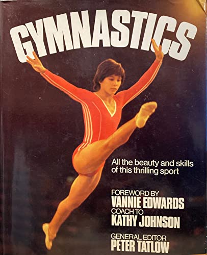 Beispielbild fr Gymnastics: All the Beauty and Skills of This Thrilling Sport (Harmony class) zum Verkauf von WorldofBooks