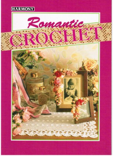 Stock image for Romantic Crochet ("Harmony" Crescendo S.) for sale by WorldofBooks
