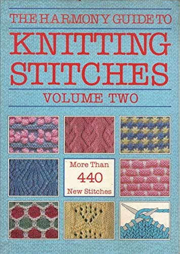 Imagen de archivo de The Harmony Guide to Knitting Stitches, Volume Two (2): More Than 440 New Stitches a la venta por Decluttr