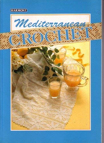 Beispielbild fr Mediterranean Crochet ("Harmony" Crescendo S.) zum Verkauf von WorldofBooks