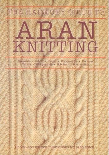 Beispielbild fr The Harmony Guide to Aran Knitting zum Verkauf von Zoom Books Company