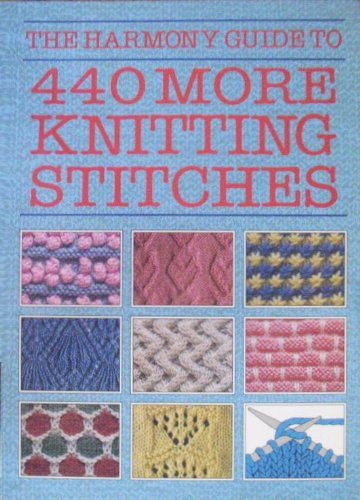 Stock image for Harmony Guide to 440 More Knitting Stitches for sale by HPB-Emerald