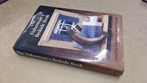 Stock image for THE FISHERMAN'S BEDSIDE BOOK. Edited by David and Gareth Pownall. for sale by Coch-y-Bonddu Books Ltd