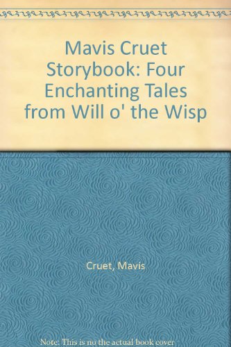 Beispielbild fr Mavis Cruet Storybook: Four Enchanting Tales from Will o' the Wisp zum Verkauf von WorldofBooks