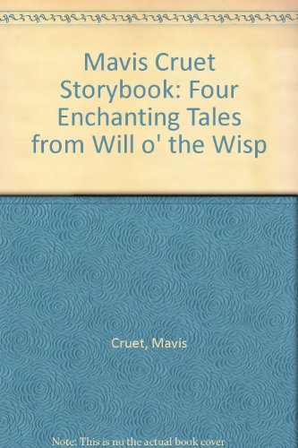 9780711203846: Mavis Cruet Storybook: Four Enchanting Tales from Will o' the Wisp