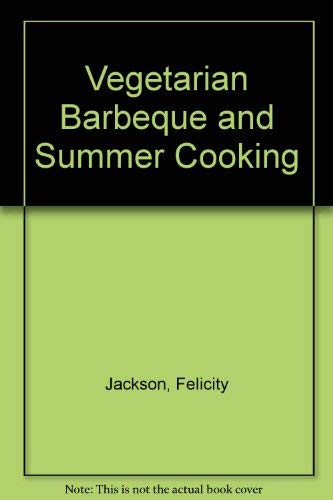 Beispielbild fr Vegetarian Barbeque and Summer Cooking zum Verkauf von WorldofBooks