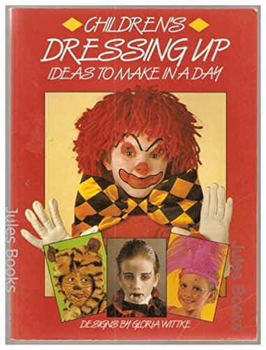 Stock image for Dressing Up: Fancy Dress Ideas to Make in a Day for sale by Blindpig Books