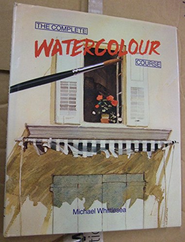 Beispielbild fr The Complete Watercolour Course zum Verkauf von Reuseabook