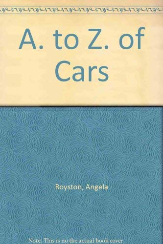 Imagen de archivo de The A-Z of Cars a la venta por MusicMagpie