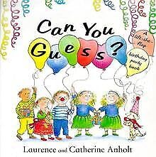 Can You Guess?: A Lift-the-flap Birthday Party Book (9780711207240) by Laurence Anholt