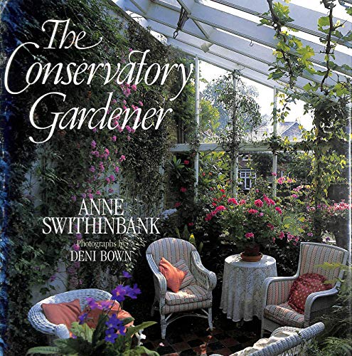 Stock image for Conservatory Gardener for sale by Better World Books: West