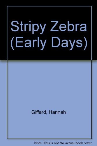 Imagen de archivo de Stripy Zebra (Early Days) a la venta por Books Puddle