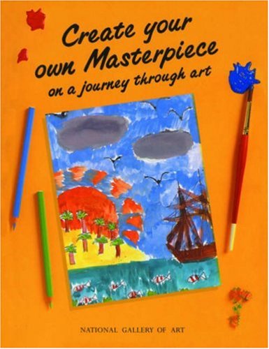 Stock image for Create Your Own Masterpiece on a Journey Through Art for sale by Wonder Book