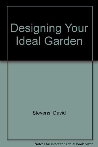 Stock image for Designing your ideal garden for sale by Wonder Book