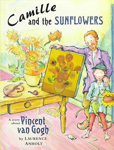 Stock image for CAMILLE AND THE SUNFLOWERS A Story About Vincent Van Gogh for sale by Richard Sylvanus Williams (Est 1976)