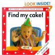 Stock image for Find My Cake! (Surprise, Surprise! Board Books) for sale by AwesomeBooks