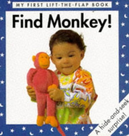 9780711209237: Find monkey! (My first lift-the-flap book)