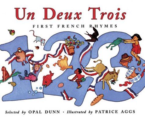 Beispielbild fr Un Deux Trois : First French Rhymes zum Verkauf von Better World Books